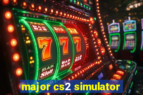 major cs2 simulator